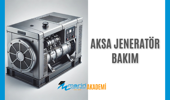 Aksa Jeneratör Bakım