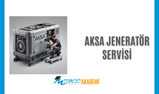 Aksa Jeneratör Servisi