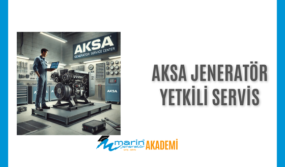 Aksa Jeneratör Yetkili Servis