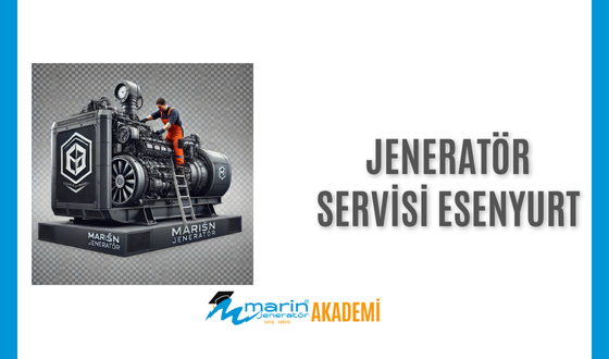 Jeneratör Servisi Esenyurt