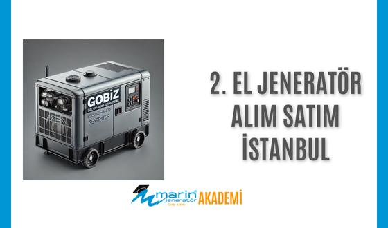 2. El Jeneratör Alım Satım İstanbul